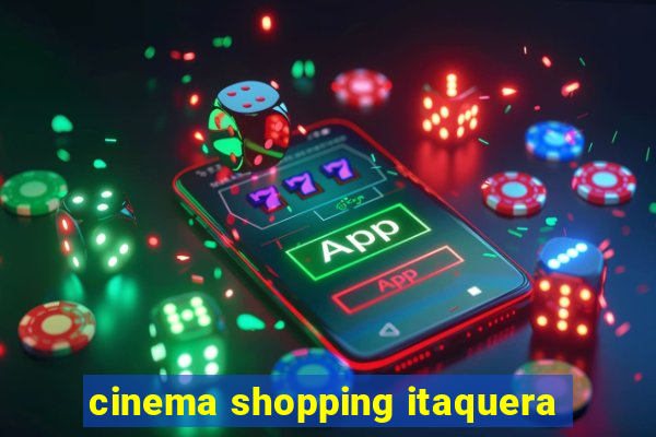 cinema shopping itaquera